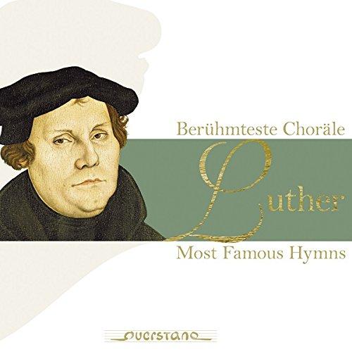 Luther: Berühmteste Choräle