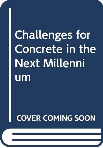 Challenges for Concrete in the Next Millennium: Proceedings of the XIIIth FIP Congress, Amsterdam, 23-29 May 1998