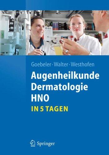 Augenheilkunde, Dermatologie, HNO...in 5 Tagen (Springer-Lehrbuch)