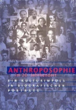 Anthroposophie im 20. Jahrhundert: Ein Kulturimpuls in biografischen Porträts