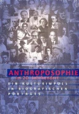 Anthroposophie im 20. Jahrhundert: Ein Kulturimpuls in biografischen Porträts