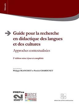 Guide pour la recherche en didactique des langues et des cultures : approches contextualisées