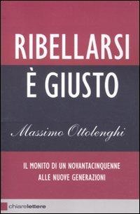 Ribellarsi è giusto. Il monito di un novantacinquenne alle nuove generazioni (Reverse)