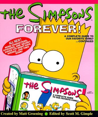 The Simpsons Forever!: A Complete Guide to Our Favorite Family...Continued: The Complete Guide to Our Favourite Family ... Continued