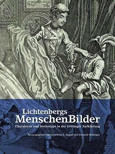 Lichtenbergs MenschenBilder: Charaktere und Stereotype in der Göttinger Aufklärung