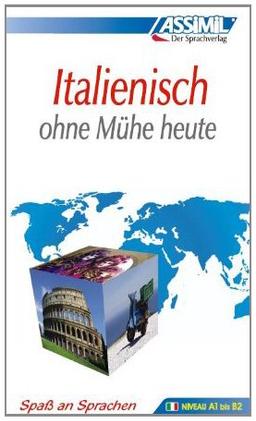 Italienisch : ohne Mühe heute : niveau A1 bis B2