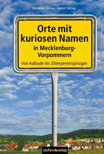 Kuriose Ortsnamen in Mecklenburg-Vorpommern: Von Aalbude bis Zitterpenningshagen