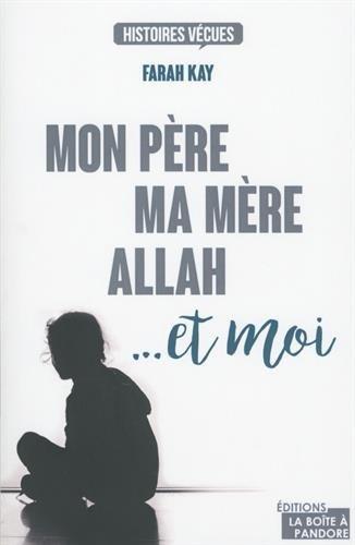 Mon père, ma mère, Allah ... et moi