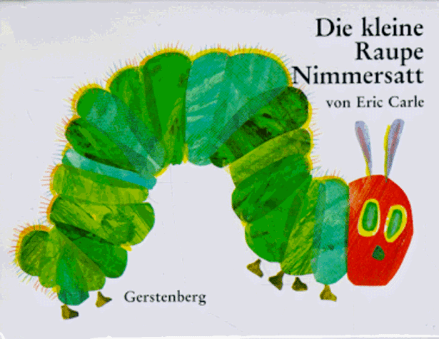 Die kleine Raupe Nimmersatt