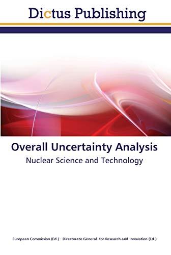 Overall Uncertainty Analysis: Nuclear Science and Technology