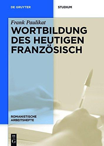 Wortbildung des heutigen Französisch (Romanistische Arbeitshefte, Band 66)