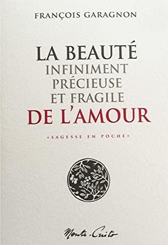 LA BEAUTÉ INFINIMENT PRÉCIEUSE ET FRAGILE DE L'AMOUR