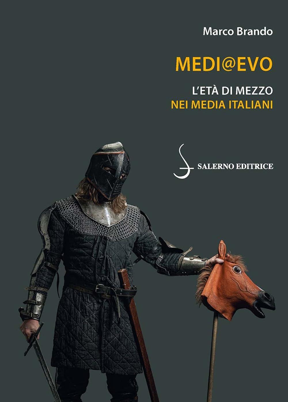 Medi@Evo. L'Età di mezzo nei media italiani (Piccoli saggi)