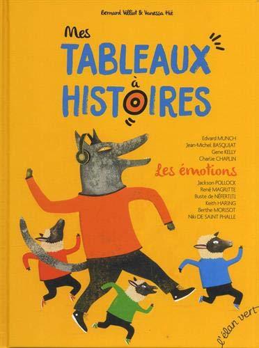 Mes tableaux à histoires. Les émotions