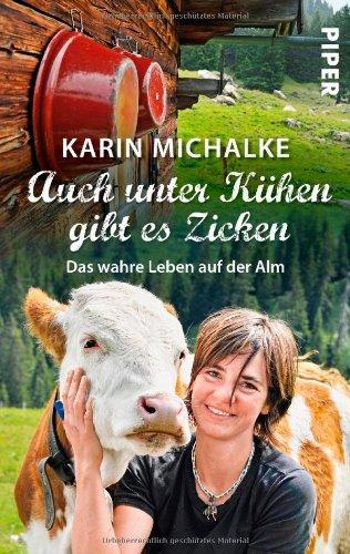 Auch unter Kühen gibt es Zicken: Das wahre Leben auf der Alm