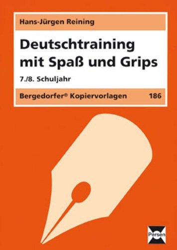 Deutschtraining mit Spaß und Grips: 7./8. Schuljahr