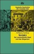 Deutsche Geschichte der neuesten Zeit. Vormärz. Der monarchische Staat und das Bürgertum