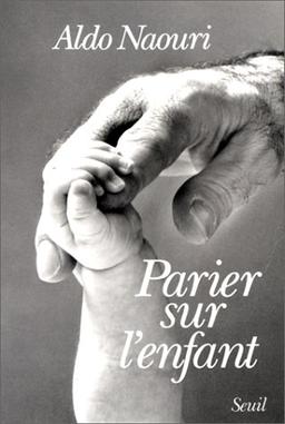 Parier sur l'enfant