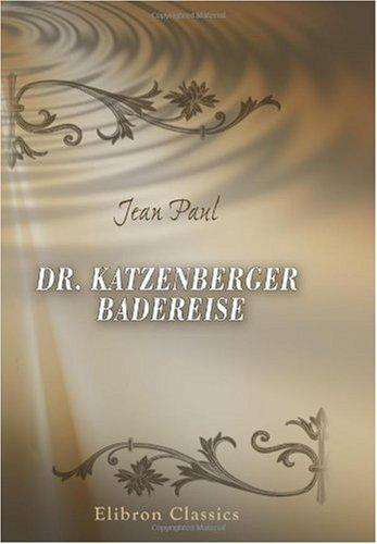 Dr. Katzenbergers Badereise