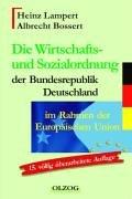 Die Wirtschafts- und Sozialordnung der Bundesrepublik Deutschland im Rahmen der Europäischen Union.