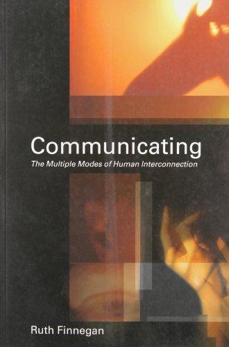 Communicating: The Multiple Modes of Human Interconnection