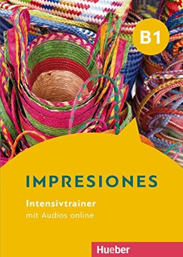 Impresiones B1: Spanisch / Intensivtrainer mit Audios online