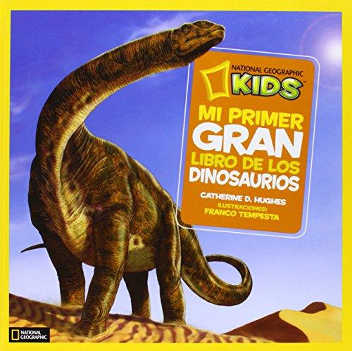 Mi primer gran libro de los dinosaurios (NG KIDS)