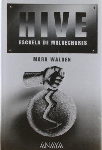 HIVE : escuela de malhechores (Libros Para Jóvenes - Libros De Consumo)