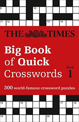 The Times Big Book of Quick Crosswords Book 1: 300 World-Famous Crossword Puzzles (Times Mind Games)