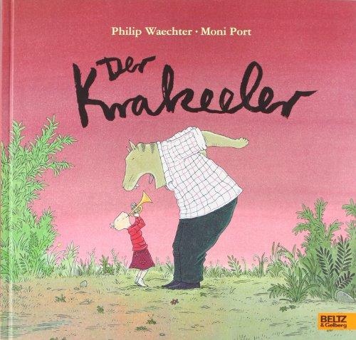 Der Krakeeler: Vierfarbiges Bilderbuch