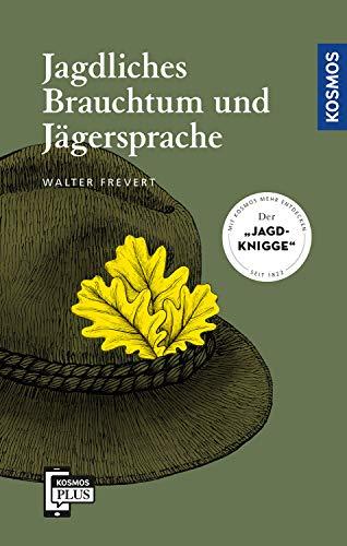 Jagdliches Brauchtum und Jägersprache