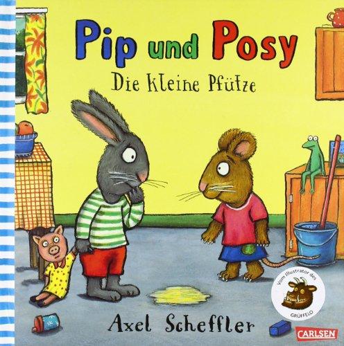 Pip & Posy. Die kleine Pfütze