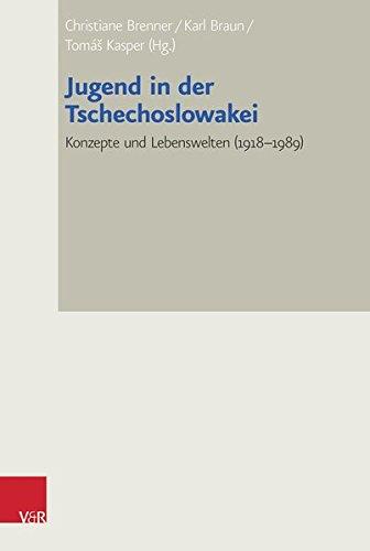 Jugend in der Tschechoslowakei: Konzepte und Lebenswelten (1918-1989) (Bad Wiesseer Tagungen des Collegium Carolinum)