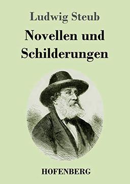 Novellen und Schilderungen