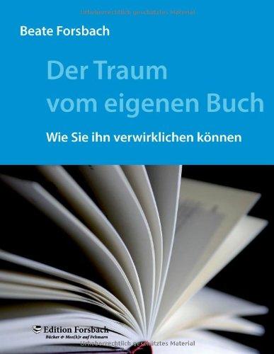 Der Traum vom eigenen Buch: Wie Sie ihn verwirklichen können