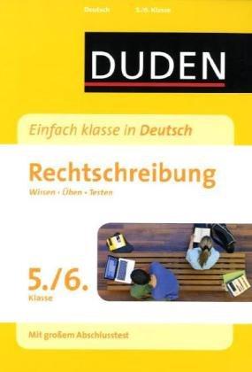 Duden - Einfach klasse in Deutsch. Rechtschreibung 5./6. Klasse: Wissen - Üben - Testen