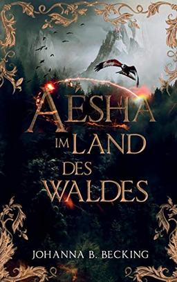 Aésha: Im Land des Waldes