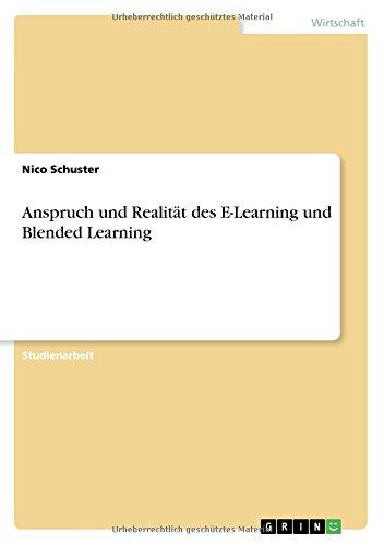 Anspruch und Realität des E-Learning und Blended Learning