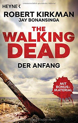 The Walking Dead: Der Anfang - Zwei Romane in einem Band (Doppelband-Ausgaben, Band 1)