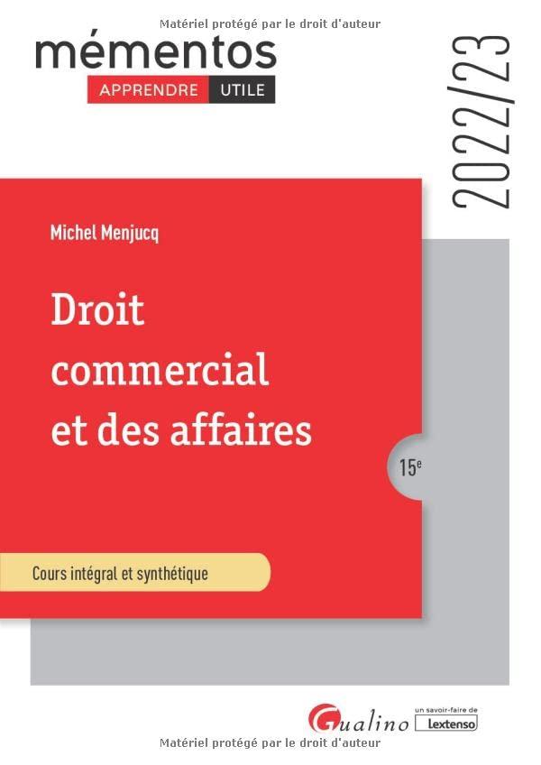 Droit commercial et des affaires : cours intégral et synthétique : 2022-2023