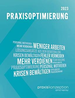 Praxisoptimierung 2023: Der Arzt zwischen Heiler und Unternehmer. Lösungsansätze aus dem Berateralltag