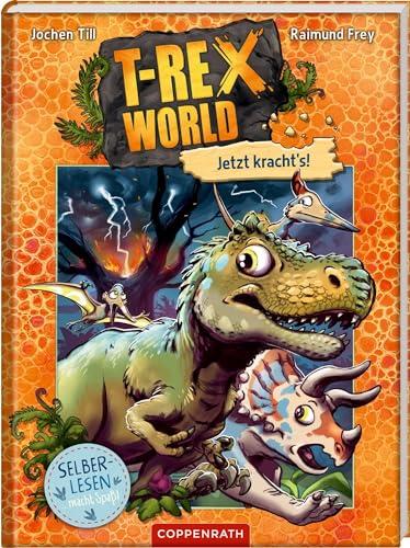 T-Rex World (Leseanfänger, Bd. 3): Jetzt kracht's!Die Leseanfänger-Reihe für Dino-Fans (2. Lesestufe) (T-Rex World Leseanfänger, 3, Band 3)