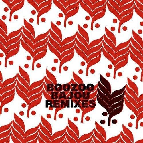 Boozoo Bajou Remixes