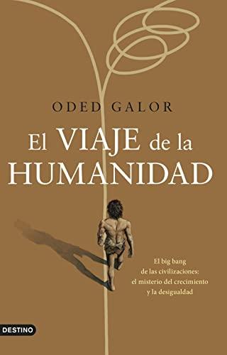 El viaje de la humanidad: El big bang de las civilizaciones: el misterio del crecimiento y la desigualdad (Imago Mundi)