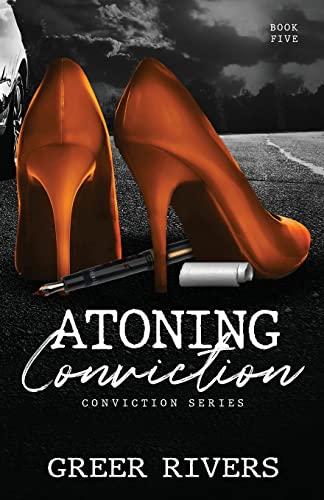 Atoning Conviction: A Dark Captive Romantic Suspense (Conviction Series Book Five)