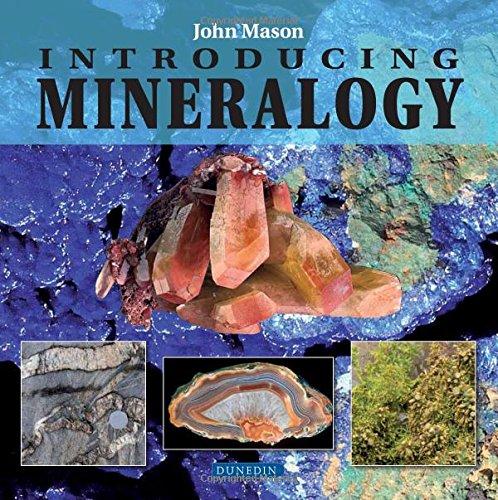 Mason, J: Introducing Mineralogy (Introducing Earth & Environmental Sciences)