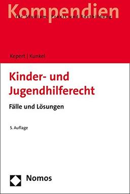 Kinder- und Jugendhilferecht: Fälle und Lösungen