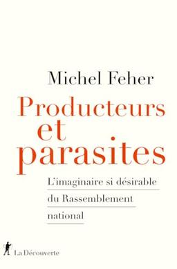 Producteurs et parasites : l'imaginaire si désirable du Rassemblement national