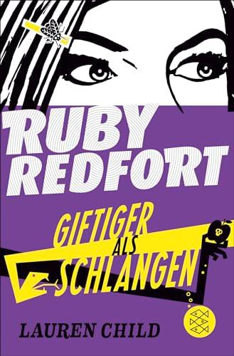 Ruby Redfort – Giftiger als Schlangen: Band 5