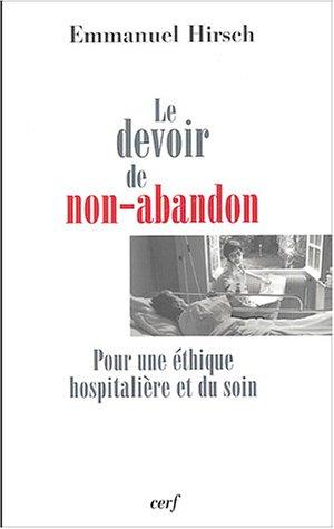 Le devoir de non-abandon : pour une éthique hospitalière et du soin